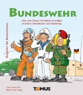 Cover: Bundeswehr - Ratgeber f&uuml;r Besserwisser - TOMUS
