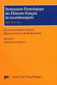 Abbildung von: Dictionnaire Étymologique des Éléments Français du Luxembourgeois - Narr Francke Attempto