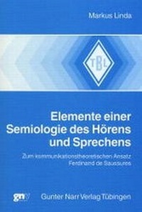 Abbildung von: Elemente einer Semiologie des Hörens und Sprechens - Narr Francke Attempto