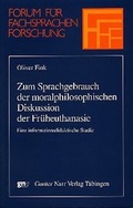 Cover: Zum Sprachgebrauch der moralphilosophischen Diskussion der Fr&uuml;heuthanasie - Narr Francke Attempto