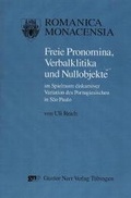 Cover: Freie Pronomina, Verbalklitika und Nullobjekte im Spielraum diskursiver Variation des Portugiesischen in S&Uuml; Paulo - Narr Francke Attempto