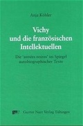 Cover: Vichy und die franz&ouml;sischen Intellektuellen - Narr Francke Attempto