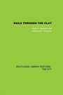 Cover: Rails Through the Clay - Routledge