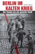 Cover: Berlin im Kalten Krieg - bebra verlag