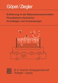Cover: Einf&uuml;hrung in die Materialwissenschaften: Physikalisch-chemische Grundlagen und Anwendungen - Vieweg+Teubner Verlag