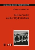 Cover: Meisterwerke antiker Hydrotechnik - Vieweg+Teubner Verlag