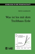 Cover: Was ist los mit dem Treibhaus Erde - Vieweg+Teubner Verlag