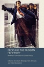 Cover: Peopling the Russian Periphery - Routledge