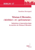 Cover: Tristan L'Hermite, "h&eacute;ritier" et "pr&eacute;curseur" - Narr Francke Attempto