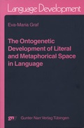 Cover: The ontogenetic development of literal and metaphorical space in Language - Narr Francke Attempto