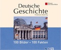 Cover: Deutsche Geschichte: 100 Bilder - 100 Fakten - Apollo Medien