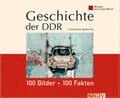 Cover: Geschichte der DDR: 100 Bilder - 100 Fakten - Apollo Medien