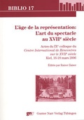 Cover: L'&acirc;ge de la repr&eacute;sentation: L'art du spectacle au XVIIe si&egrave;cle - Narr Francke Attempto