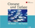 Cover: Ozeane und Tiefsee: 100 Bilder - 100 Fakten - Apollo Medien