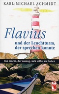 Cover: Flavius und der Leuchtturm, der sprechen konnte - Frieling & Huffmann