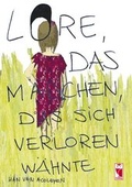Cover: Lore, das M&auml;dchen, das sich verloren w&auml;hnte - Frieling & Huffmann