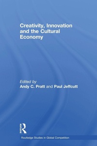 Enlarge image Cover: Creativity, Innovation and the Cultural Economy - Routledge