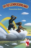 Cover: Im Regenbogenland. Neunzehnte Reise - Frieling & Huffmann
