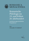 Cover: Romanische Philologie im 19. und fr&uuml;hen 20. Jahrhundert - Narr Francke Attempto