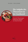 Cover: Die Aufgabe des &Uuml;bersetzers in der Goethezeit - Narr Francke Attempto
