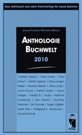 Cover: Anthologie Buchwelt 2010 - Frieling & Huffmann