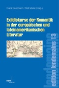 Cover: Exildiskurse der Romantik in der europ&auml;ischen und lateinamerikanischen Literatur - Narr Francke Attempto