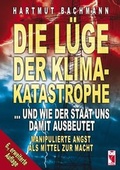 Cover: Die L&uuml;ge der Klimakatastrophe - Frieling & Huffmann