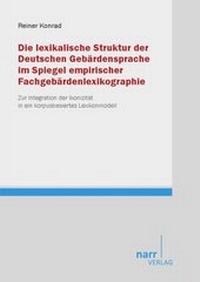 Abbildung von: Die lexikalische Struktur der Deutschen Gebärdensprache im Spiegel empirischer Fachgebärdenlexikographie - Narr Francke Attempto