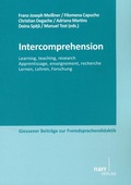 Cover: Intercomprehension - Learning, teaching, research/ Apprentissage, enseignement, recherche/ Lernen, Lehren, Forschung - Narr Francke Attempto
