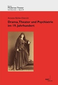 Cover: Drama, Theater und Psychiatrie im 19. Jahrhundert - Narr Francke Attempto
