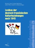 Cover: Lexikon der deutsch-franz&ouml;sischen Kulturbeziehungen nach 1945 - Narr Francke Attempto