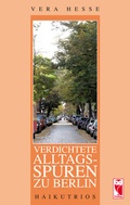 Cover: Verdichtete Alltagsspuren zu Berlin - Frieling & Huffmann