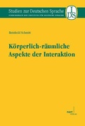 Cover: K&ouml;rperlich-r&auml;umliche Aspekte der Interaktion - Narr Francke Attempto