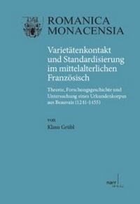Abbildung von: Varietätenkontakt und Standardisierung im mittelalterlichen Französisch - Narr Francke Attempto