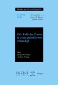 Cover: Die Rolle des Staates in der globalisierten Wirtschaft - De Gruyter Oldenbourg