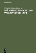Cover: W&auml;hrungsunion und Weltwirtschaft - De Gruyter Oldenbourg