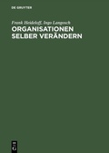 Cover: Organisationen selber ver&auml;ndern - De Gruyter Oldenbourg