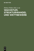 Cover: Wachstum, Strukturwandel und Wettbewerb - De Gruyter Oldenbourg