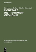 Cover: Monet&auml;re Institutionen&ouml;konomik - De Gruyter