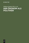 Bild: Der Ökonom als Politiker - De Gruyter Oldenbourg
