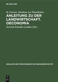 Cover: Anleitung zu der Landwirtschaft. Oeconomia - De Gruyter Oldenbourg
