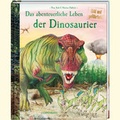 Cover: Das abenteuerliche Leben der Dinosaurier - Coppenrath