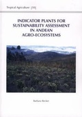 Cover: Indicator Plants for Sustainability Assessment in Andean Agro-Ecosystems - Margraf