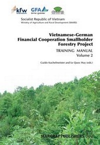 Abbildung von: Vietnamese-German Financial Cooperation Smallholder Forestry Project. Training Manual - Volume II - Margraf