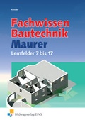 Cover: Grundwissen / Fachwissen Bautechnik / Fachwissen Bautechnik - Maurer - Westermann Berufliche Bildung