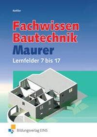 Abbildung von: Grundwissen / Fachwissen Bautechnik / Fachwissen Bautechnik - Maurer - Westermann Berufliche Bildung