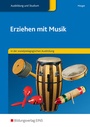 Cover: Erziehen mit Musik in der sozialpädagogischen Erstausbildung - Westermann Berufliche Bildung