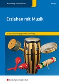 Cover: Erziehen mit Musik in der sozialp&auml;dagogischen Erstausbildung - Westermann Berufliche Bildung