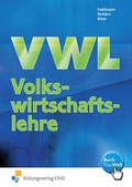 Cover: Volkswirtschaftslehre / Volkswirtschaftslehre f&uuml;r H&ouml;here Berufsfachschulen in Nordrhein-Westfalen - Westermann Berufliche Bildung