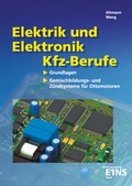 Cover: Elektrik und Elektronik f&uuml;r Kfz-Berufe / Elektrik und Elektronik f&uuml;r Kfz-Berufe: Grundlagen - Westermann Berufliche Bildung